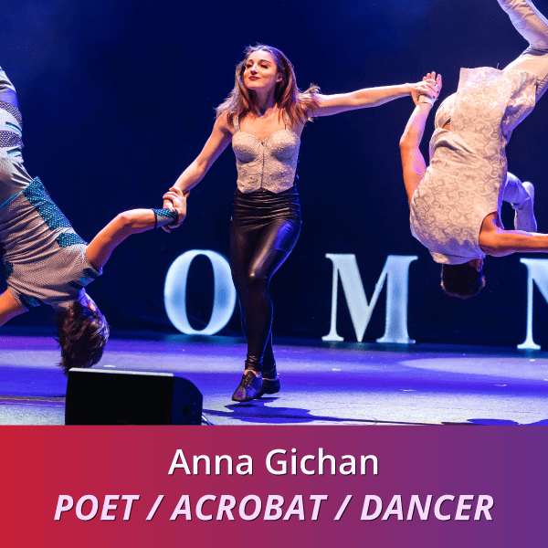 Anna Gichan: Poet Acrobat Dancer