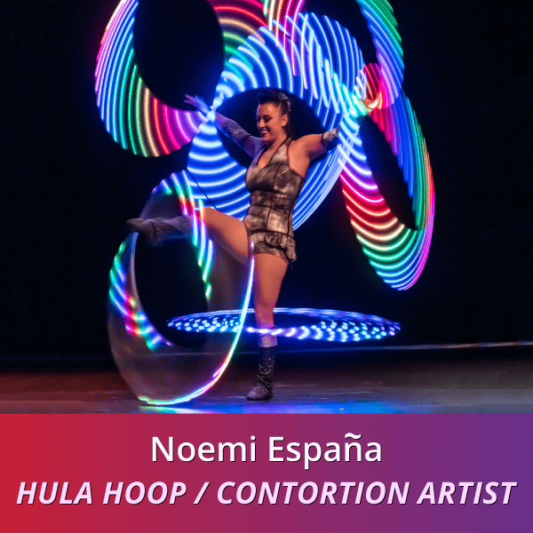 Noemi España: Hula Hoop / Contortion Artist