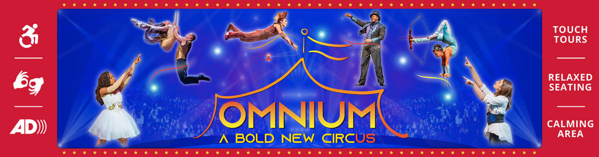 A blue background features the orange and red Omnium: a Bold New Circus logo in the center. 6 Omnium Superstars surround the Omnium logo, from left to right: Beautiful Johnson, Jen Bricker-Bauer and Dominik Bauer, Elan España, Johnathan Lee Iverson, Noemi España, and Anna Gichan. Each in an active pose from performance. A red frame surrounds the graphic with a footer filled with 6 accessibility features: ADA Wheelchair access, ASL, Audio Description, Relaxed Seating and Calming Area.